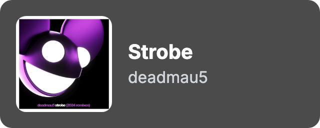 Dark overlay chip: album art beside Strobe by deadmau5